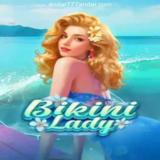 Exploring the Allure of BikiniLady and the Thrill of Andar777: A Dynamic Duo in Gaming
